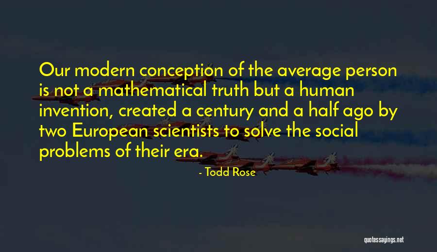 Social Scientists Quotes By Todd Rose