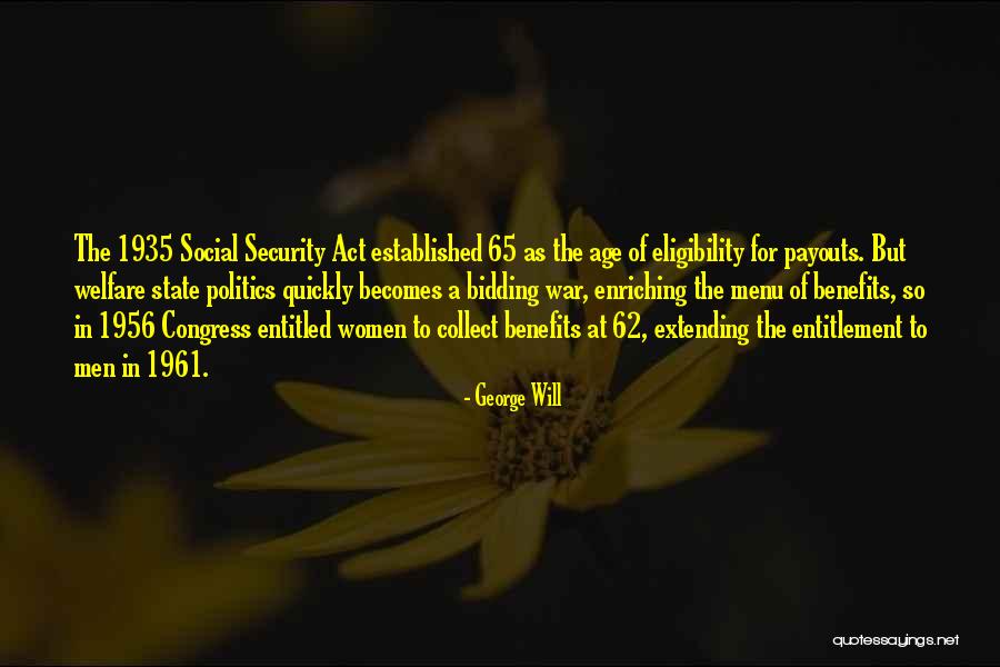 Social Security Act Quotes By George Will