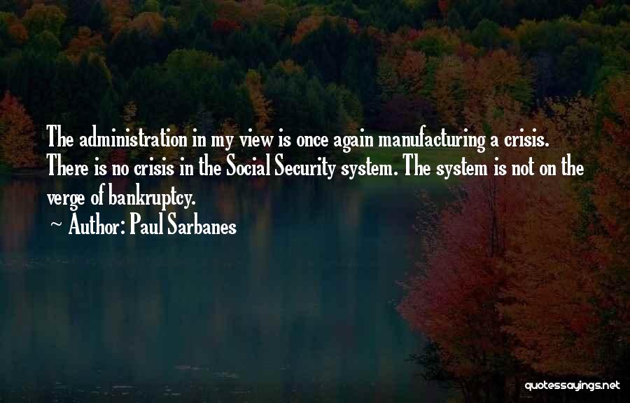 Social Security Administration Quotes By Paul Sarbanes