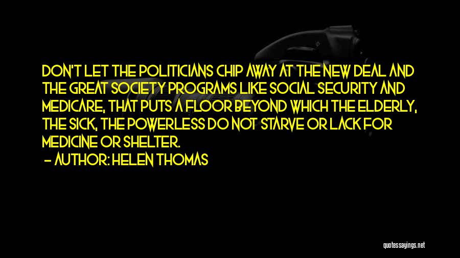Social Security And Medicare Quotes By Helen Thomas