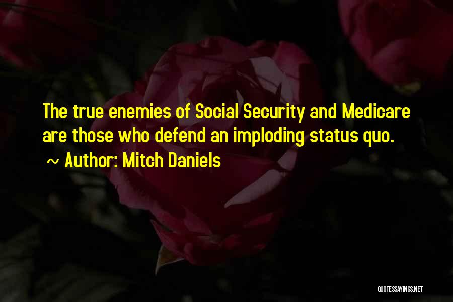 Social Security And Medicare Quotes By Mitch Daniels