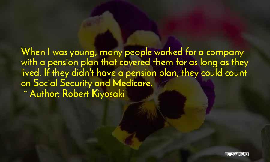 Social Security And Medicare Quotes By Robert Kiyosaki