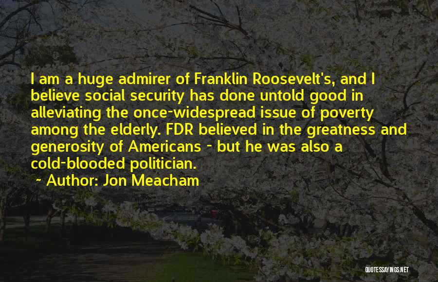 Social Security By Roosevelt Quotes By Jon Meacham