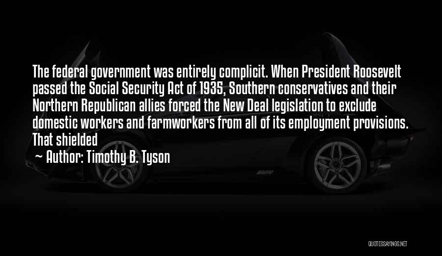 Social Security By Roosevelt Quotes By Timothy B. Tyson