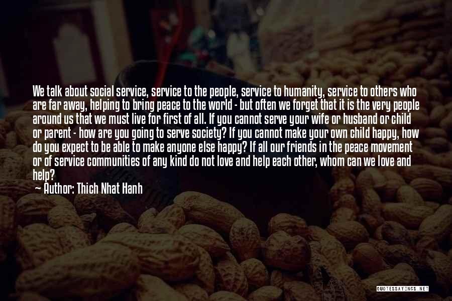 Social Service To Humanity Quotes By Thich Nhat Hanh
