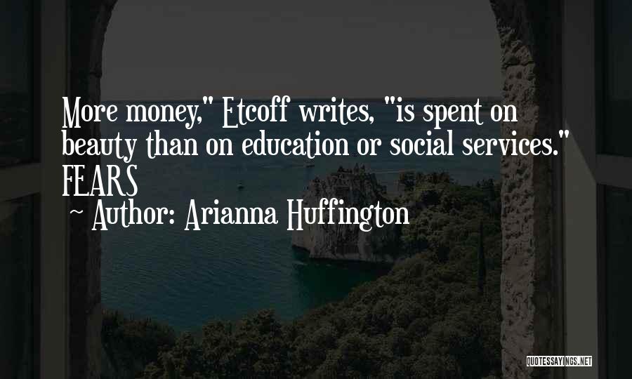 Social Services Quotes By Arianna Huffington