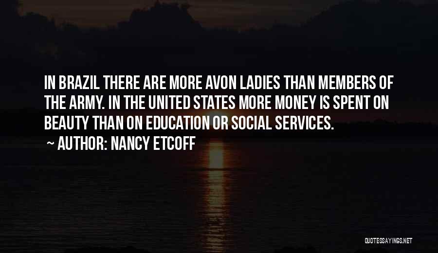 Social Services Quotes By Nancy Etcoff