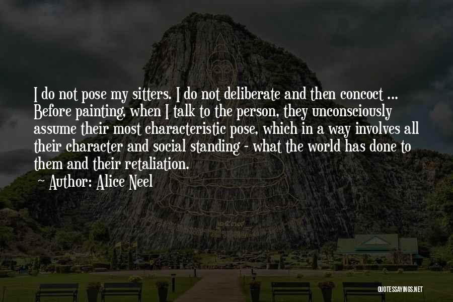 Social Standing Quotes By Alice Neel