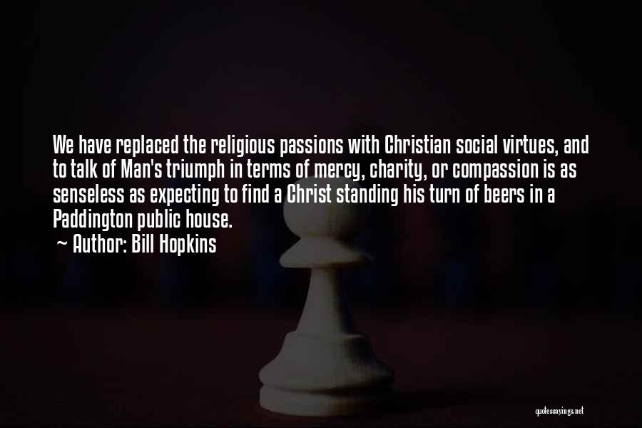 Social Standing Quotes By Bill Hopkins