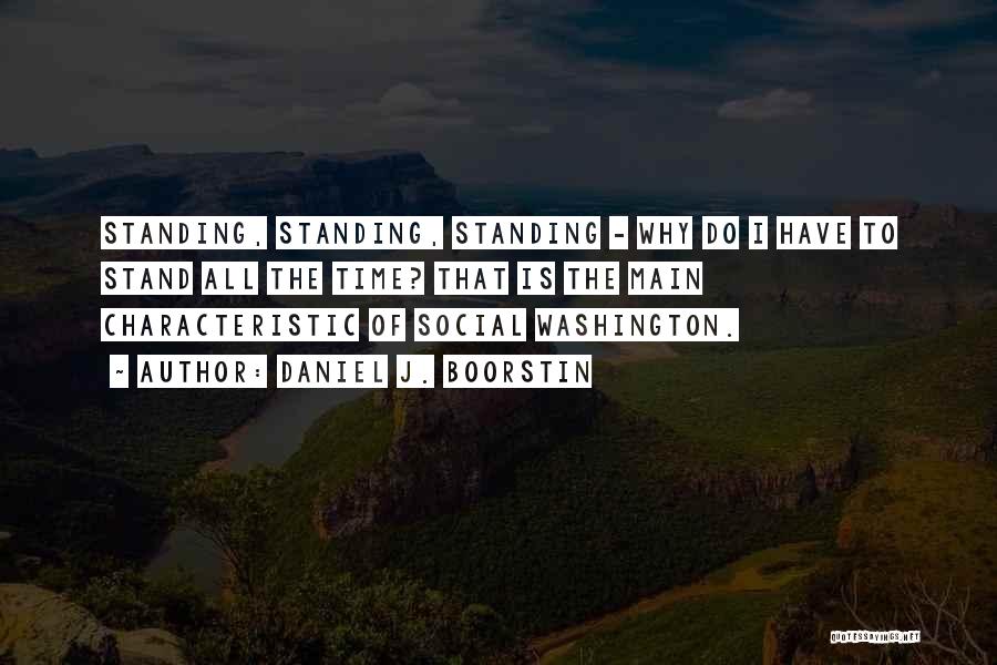 Social Standing Quotes By Daniel J. Boorstin