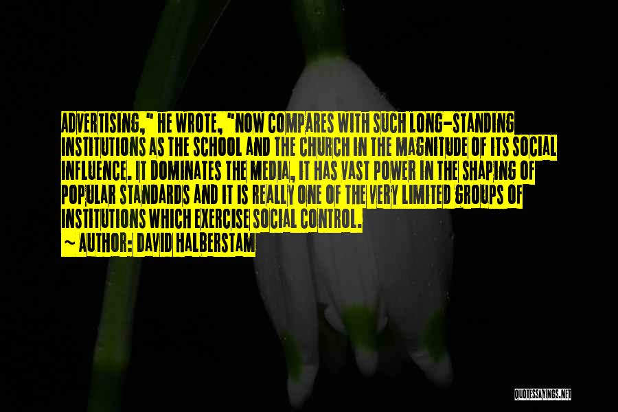 Social Standing Quotes By David Halberstam