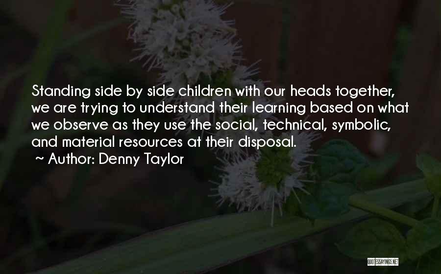 Social Standing Quotes By Denny Taylor
