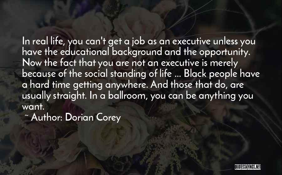 Social Standing Quotes By Dorian Corey