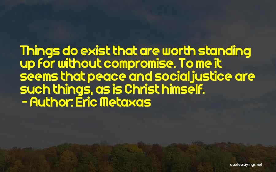 Social Standing Quotes By Eric Metaxas