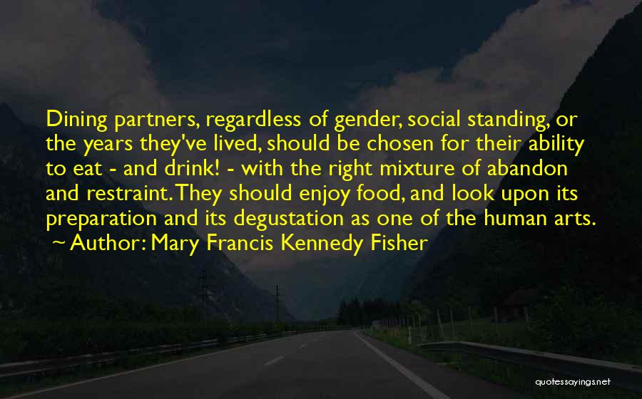 Social Standing Quotes By Mary Francis Kennedy Fisher