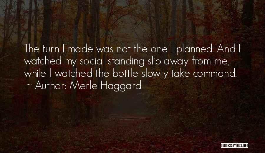 Social Standing Quotes By Merle Haggard