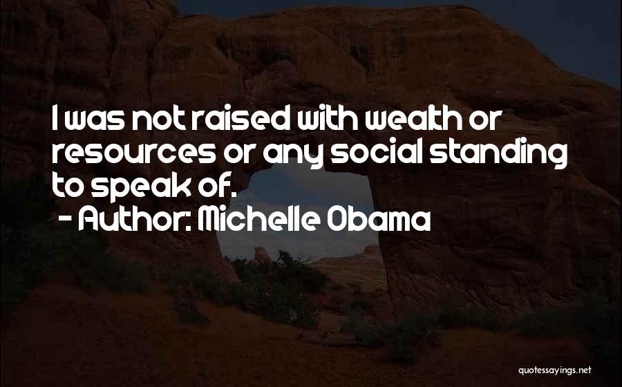 Social Standing Quotes By Michelle Obama