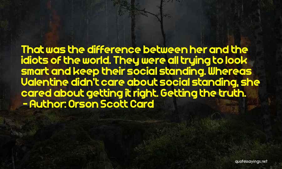 Social Standing Quotes By Orson Scott Card