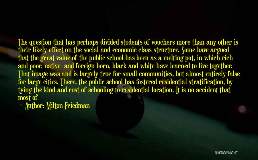 Social Stratification Quotes By Milton Friedman