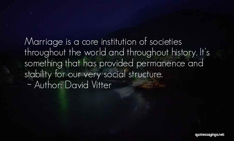 Social Structure Quotes By David Vitter