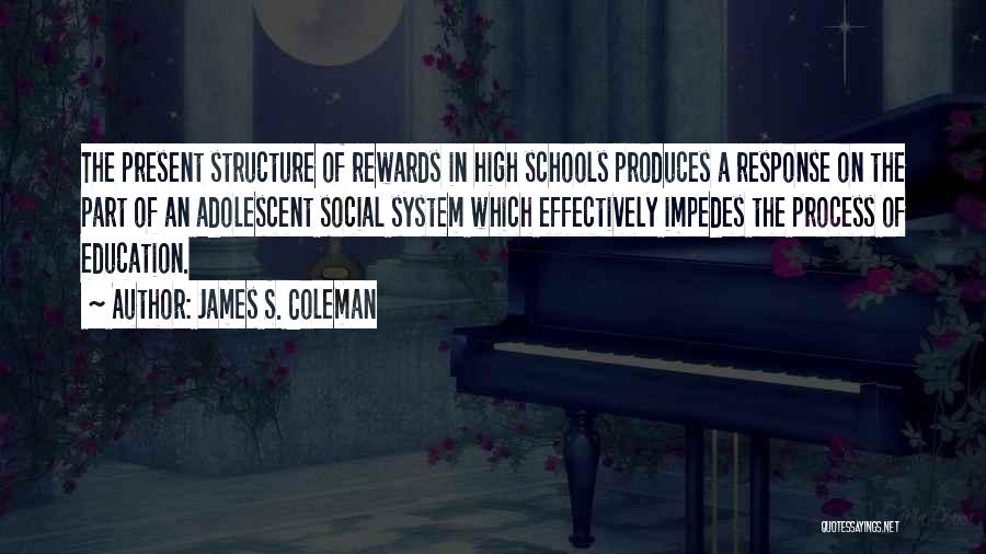 Social Structure Quotes By James S. Coleman