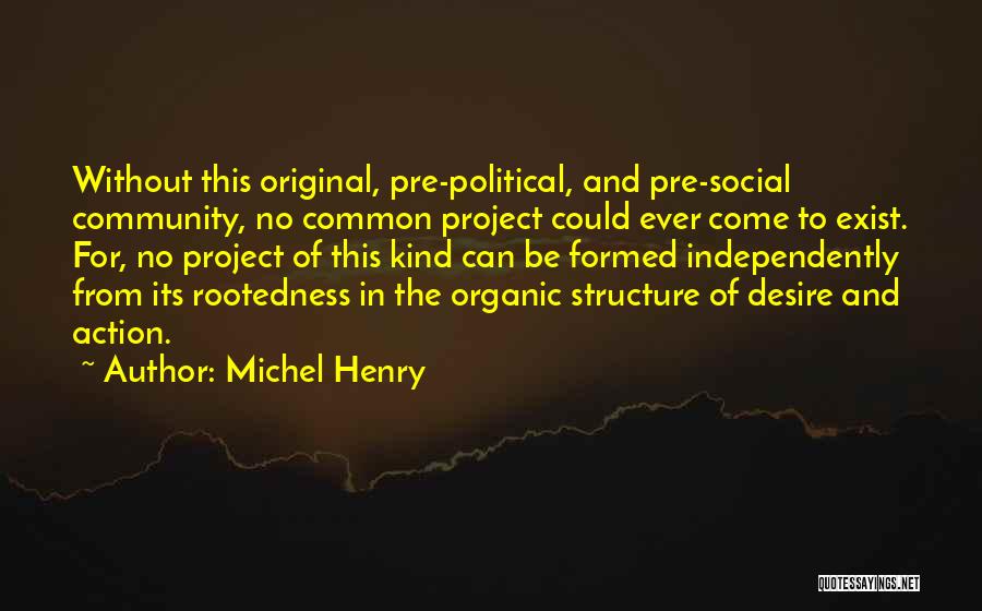 Social Structure Quotes By Michel Henry