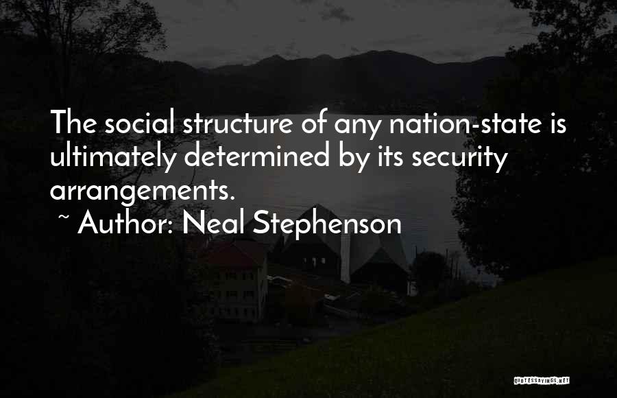 Social Structure Quotes By Neal Stephenson
