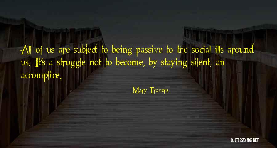 Social Struggle Quotes By Mary Travers Social Struggle Quotes By Mary Travers