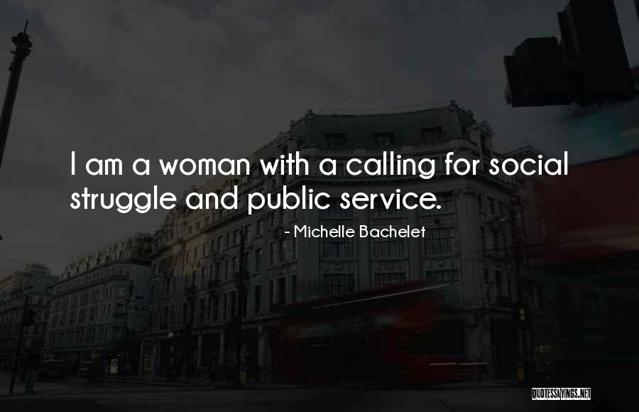 Social Struggle Quotes By Michelle Bachelet Social Struggle Quotes By Michelle Bachelet