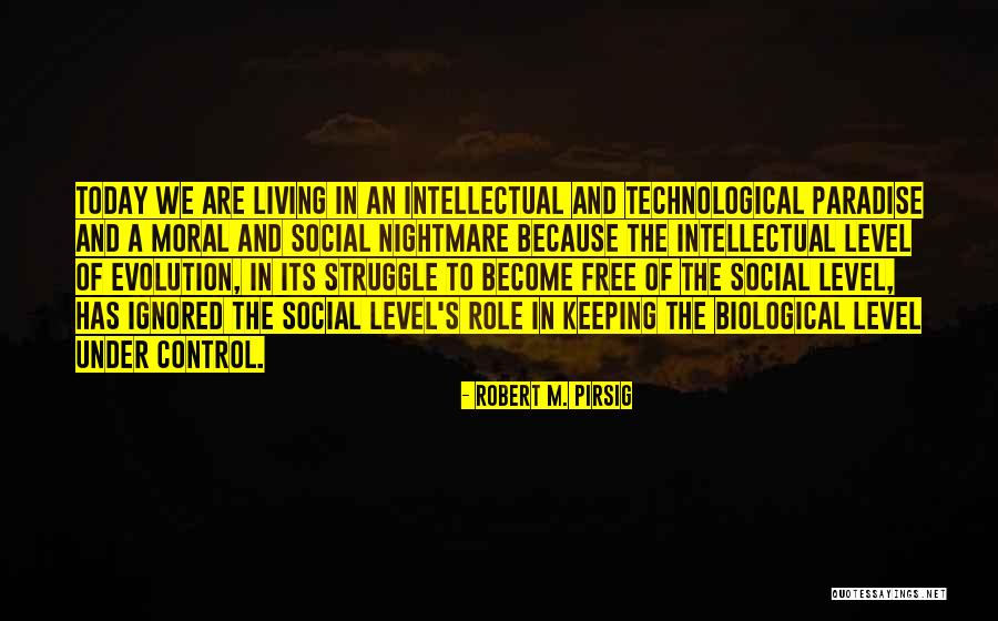 Social Struggle Quotes By Robert M. Pirsig Social Struggle Quotes By Robert M. Pirsig