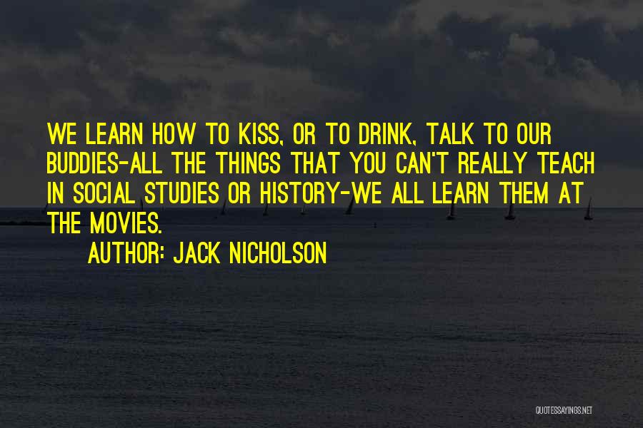 Social Studies Quotes By Jack Nicholson