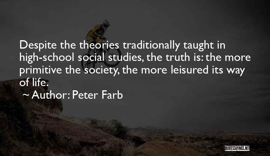 Social Studies Quotes By Peter Farb