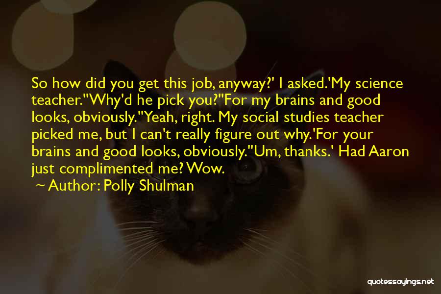 Social Studies Quotes By Polly Shulman