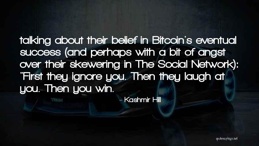 Social Success Quotes By Kashmir Hill Social Success Quotes By Kashmir Hill