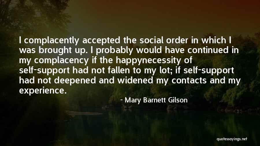 Social Support Quotes By Mary Barnett Gilson Social Support Quotes By Mary Barnett Gilson