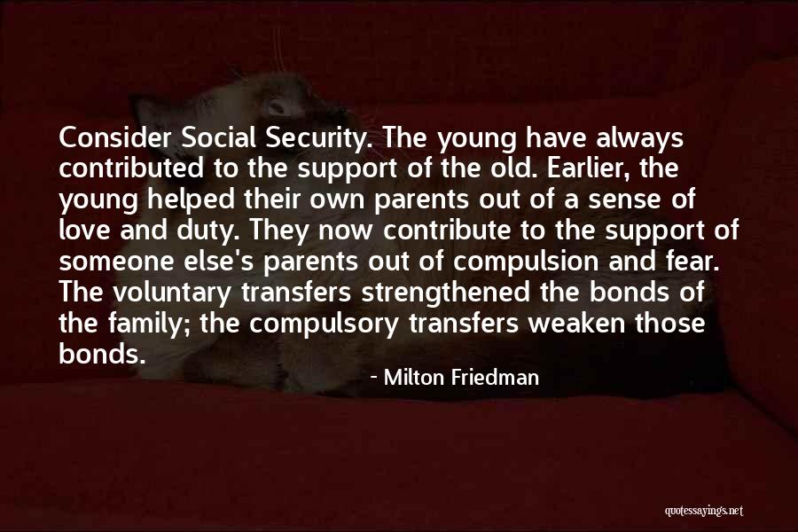 Social Support Quotes By Milton Friedman Social Support Quotes By Milton Friedman