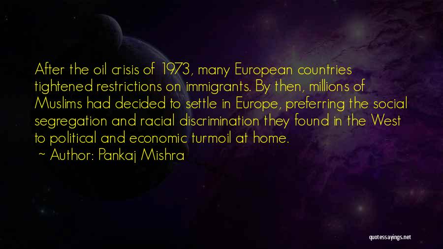 Social Turmoil Quotes By Pankaj Mishra