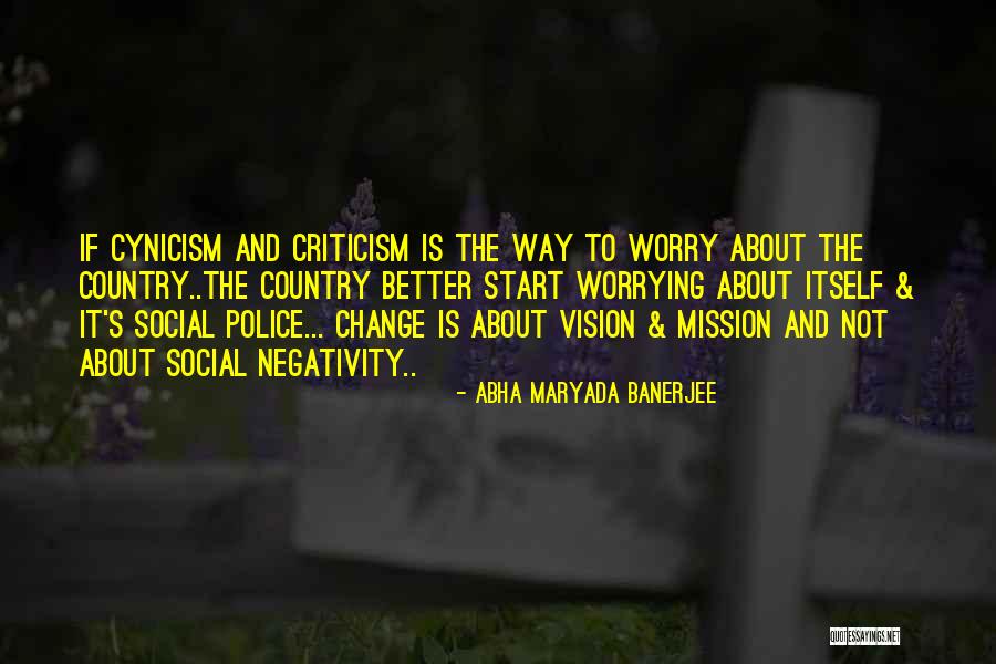 Social Vision Quotes By Abha Maryada Banerjee Social Vision Quotes By Abha Maryada Banerjee
