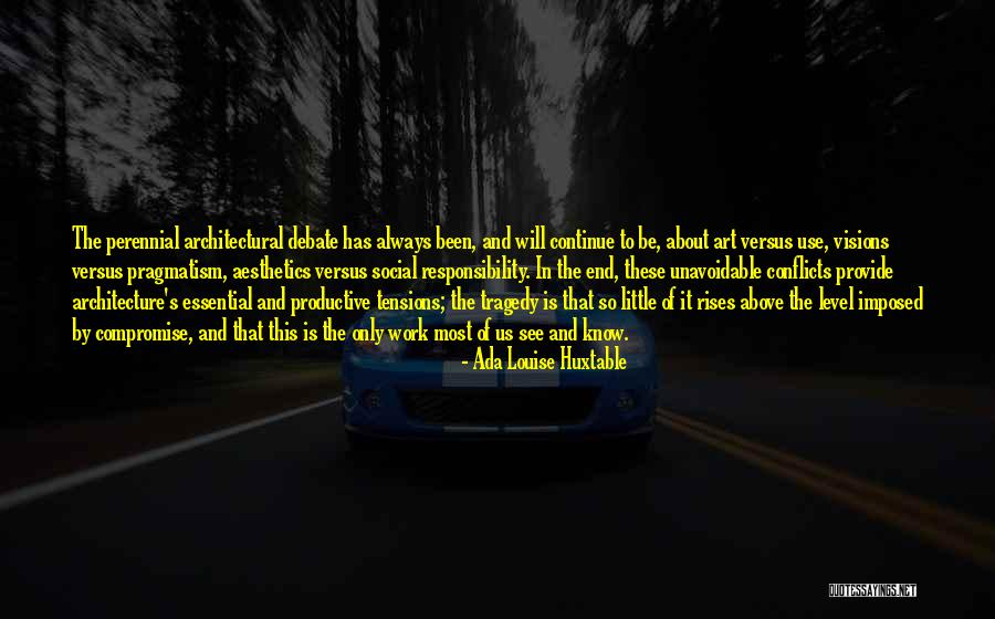 Social Vision Quotes By Ada Louise Huxtable Social Vision Quotes By Ada Louise Huxtable