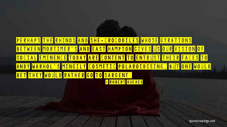 Social Vision Quotes By Robert Hughes Social Vision Quotes By Robert Hughes