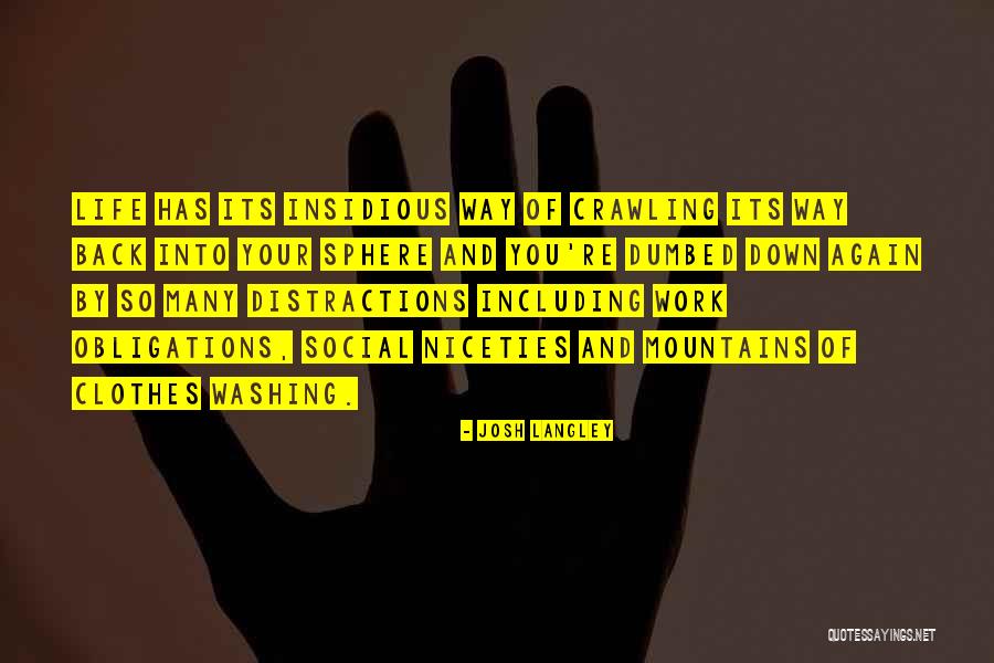 Social Work Life Quotes By Josh Langley Social Work Life Quotes By Josh Langley