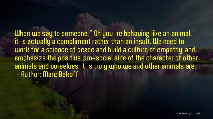 Social Work Positive Quotes By Marc Bekoff