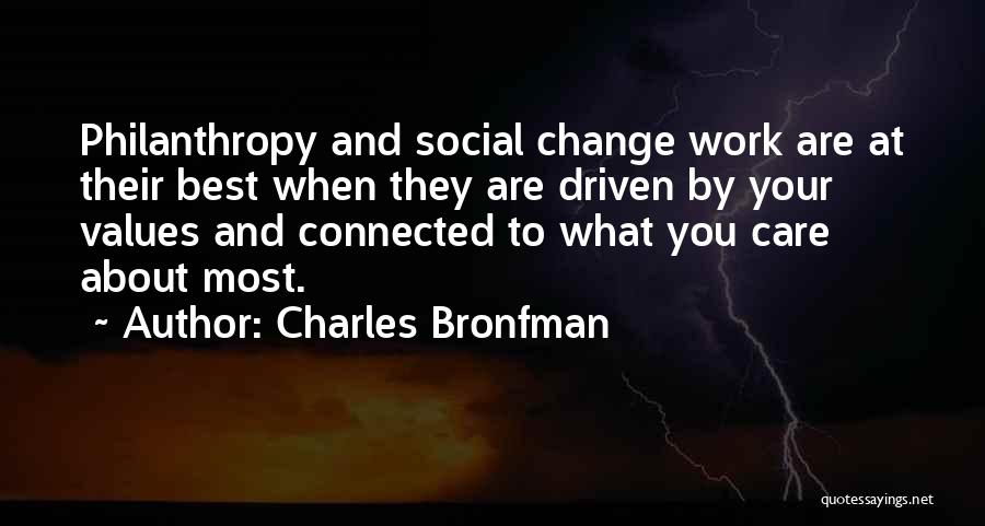 Social Work Values Quotes By Charles Bronfman