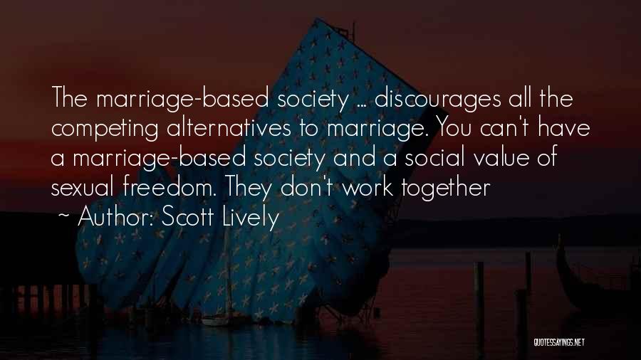 Social Work Values Quotes By Scott Lively