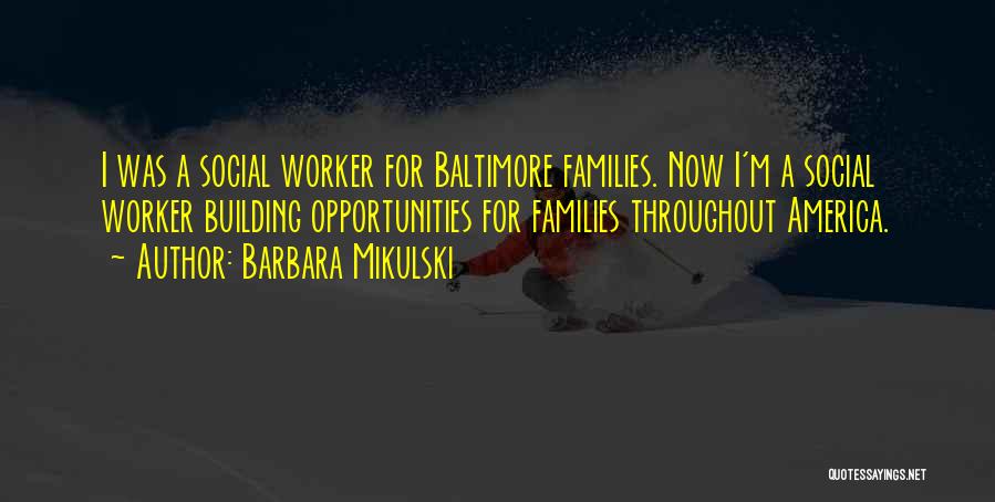 Social Worker Quotes By Barbara Mikulski