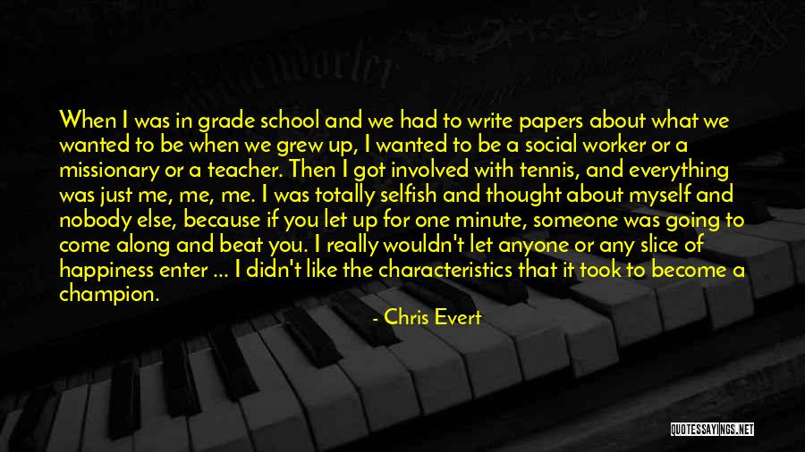 Social Worker Quotes By Chris Evert Social Worker Quotes By Chris Evert