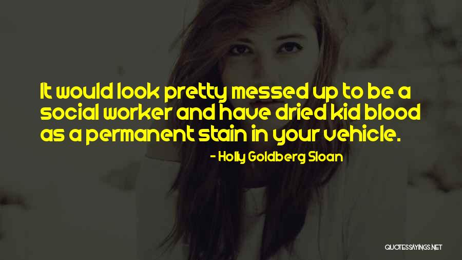 Social Worker Quotes By Holly Goldberg Sloan