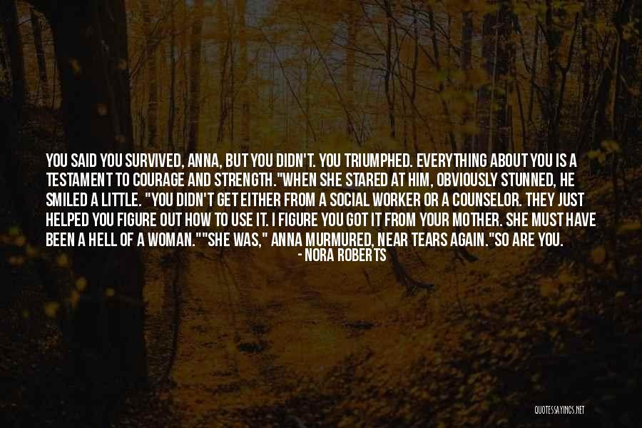 Social Worker Quotes By Nora Roberts Social Worker Quotes By Nora Roberts