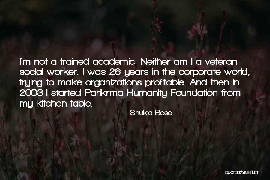 Social Worker Quotes By Shukla Bose Social Worker Quotes By Shukla Bose