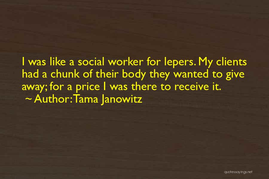 Social Worker Quotes By Tama Janowitz